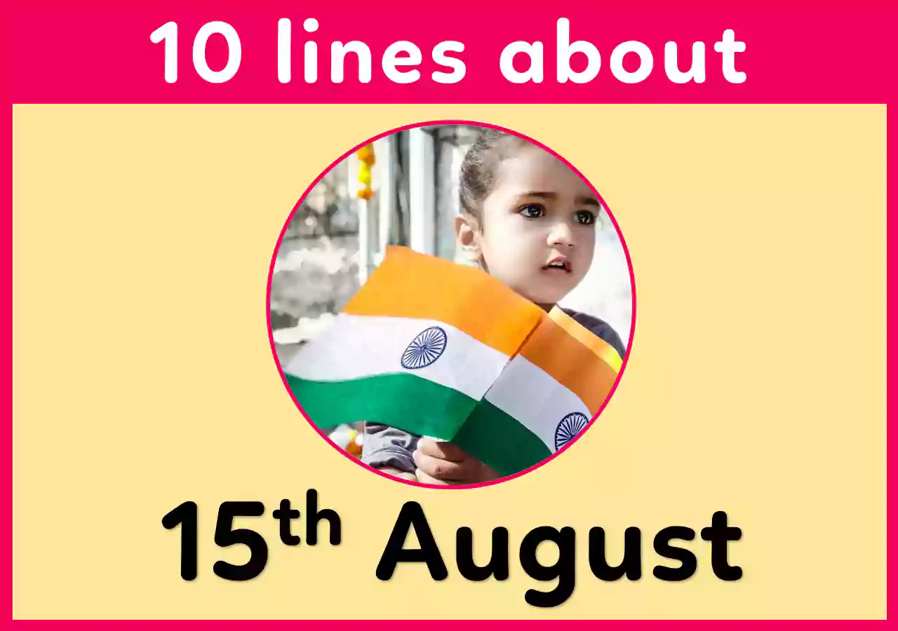 10 lines on 15th August for class 2,3,4,5