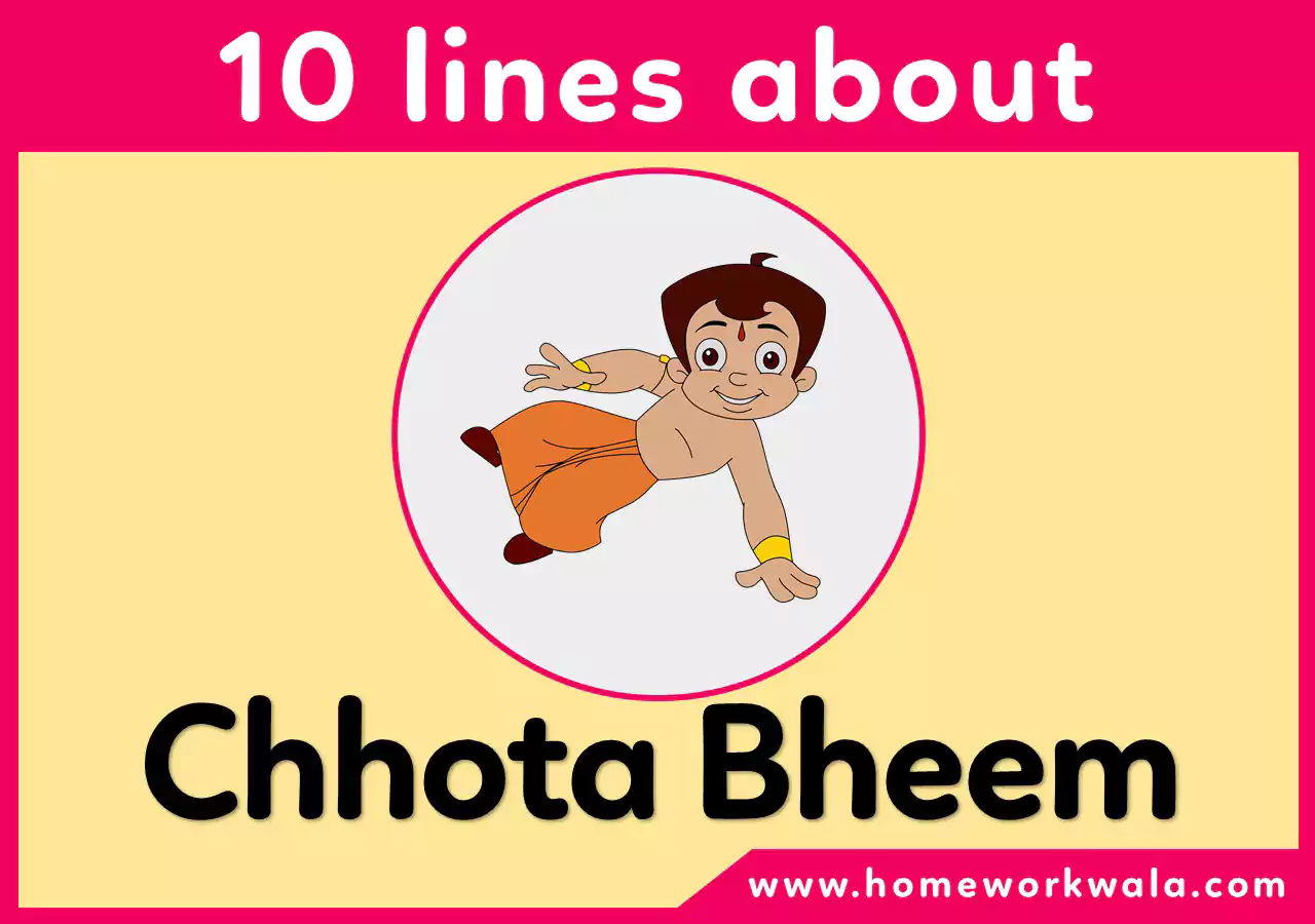 10 lines about my favourite cartoon character Chhota Bheem