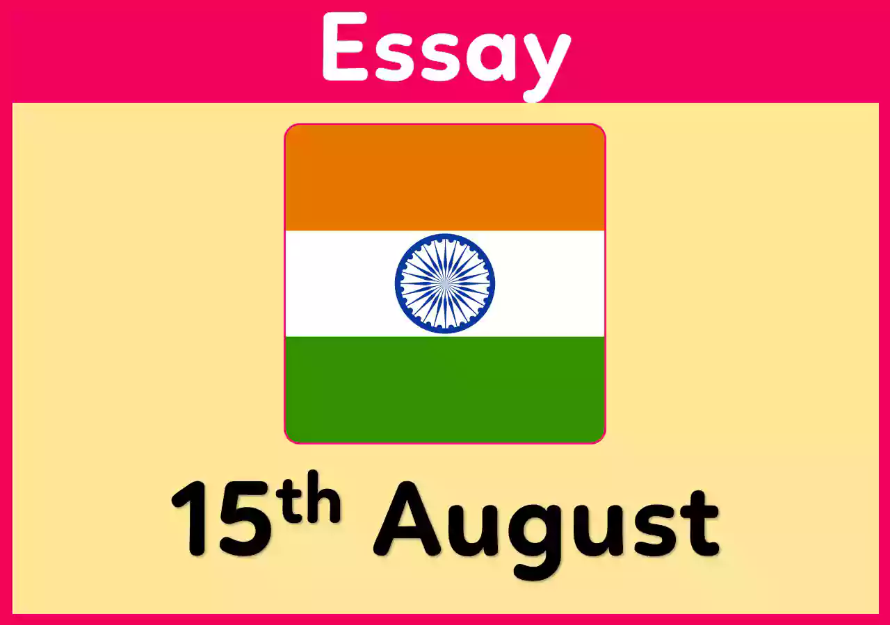 essay on Independence Day for class 3,4,5,6,7,8