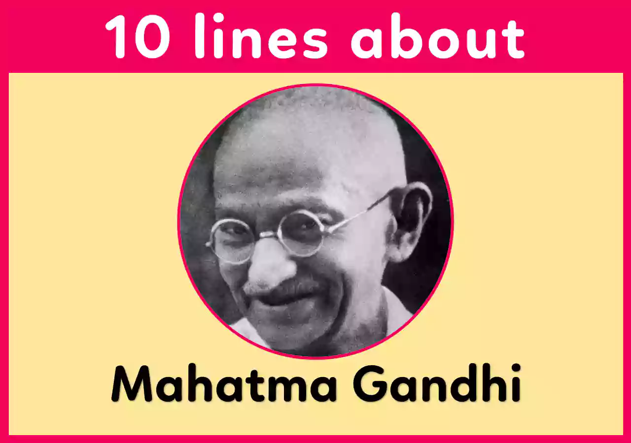 few lines about Mahatma Gandhi