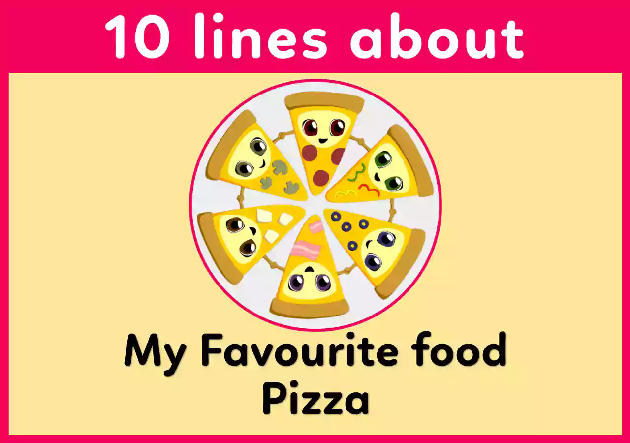 10 lines on my favourite food Pizza