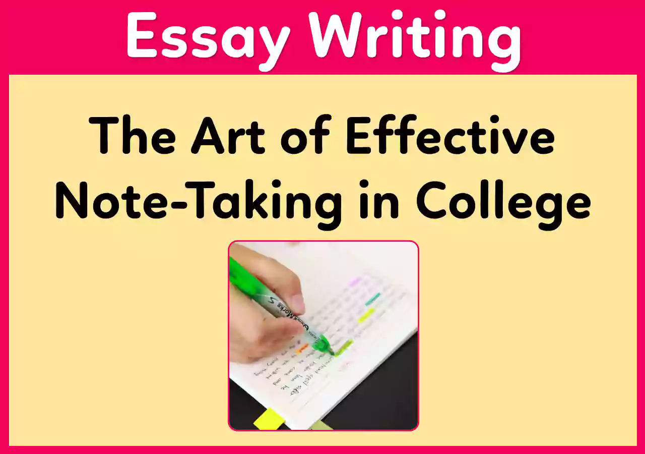 Essay on The Art of Effective Note-Taking in College