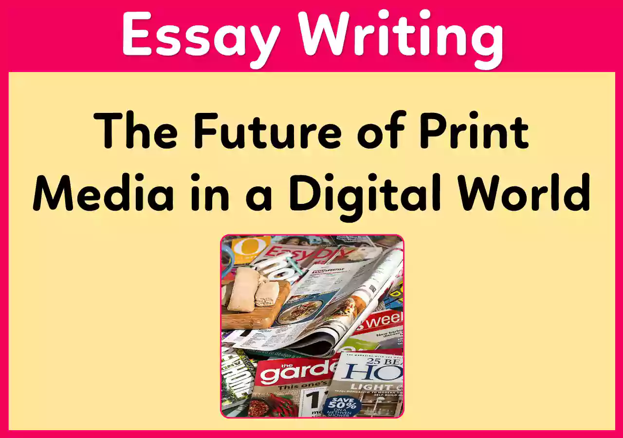 Essay on The Future of Print Media in a Digital World