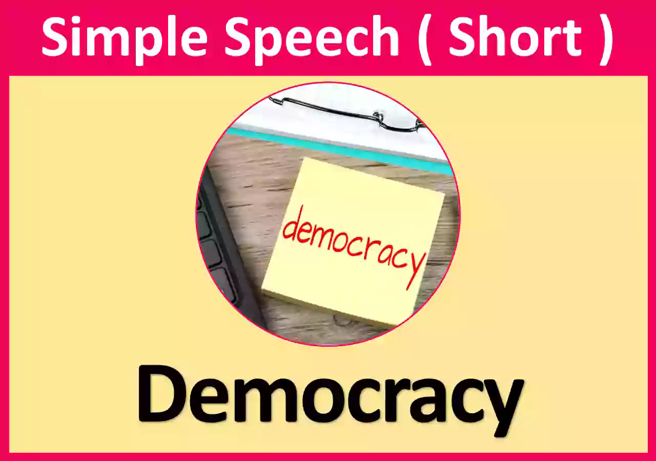 short and simple speech on Democracy